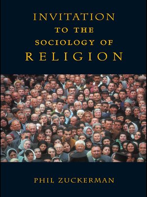 cover image of Invitation to the Sociology of Religion